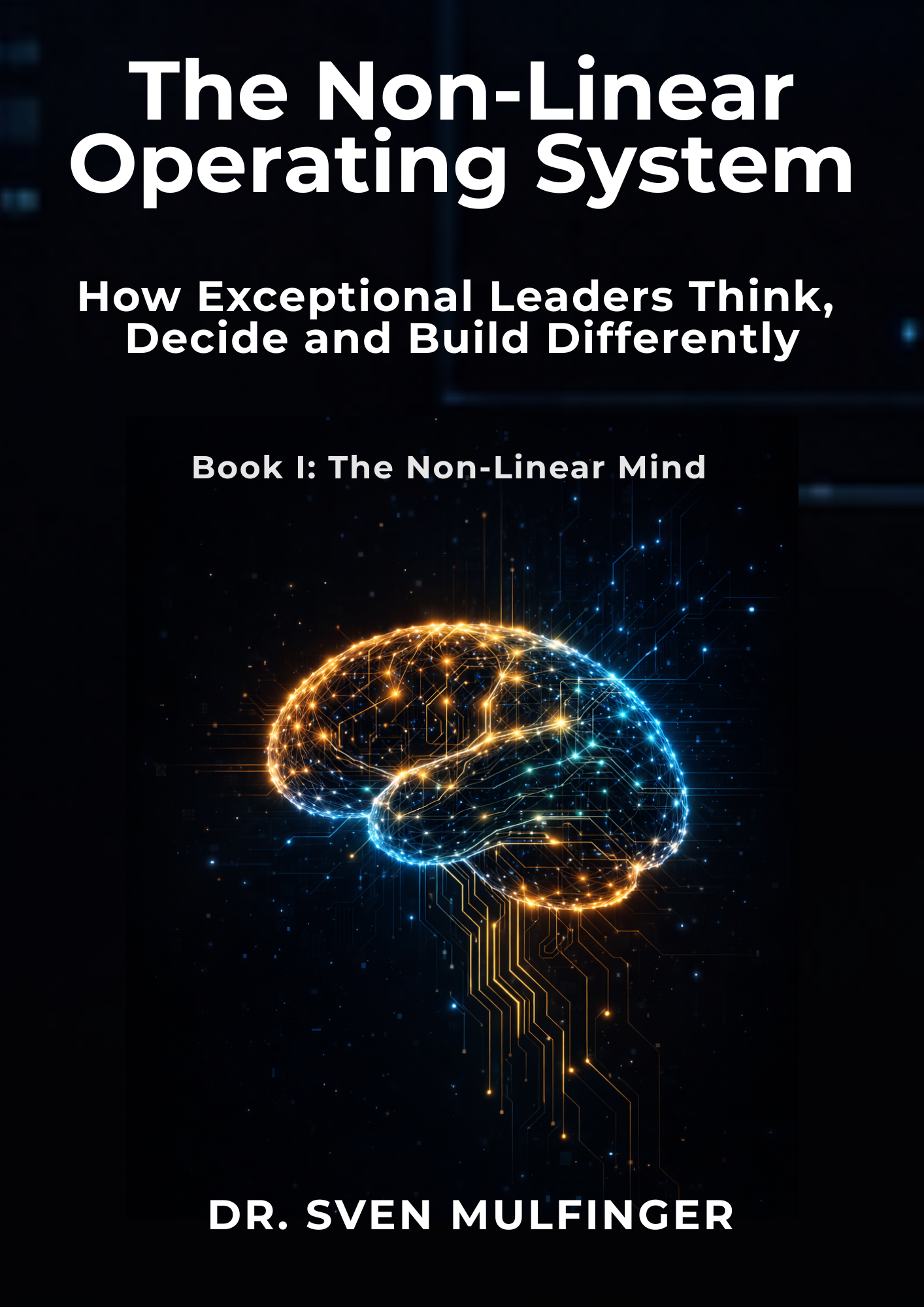 The Non-Linear Operating System, by Dr Sven Mulfinger